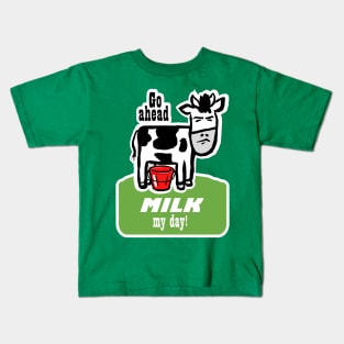 Go Ahead, Milk My Day Kids T-Shirt